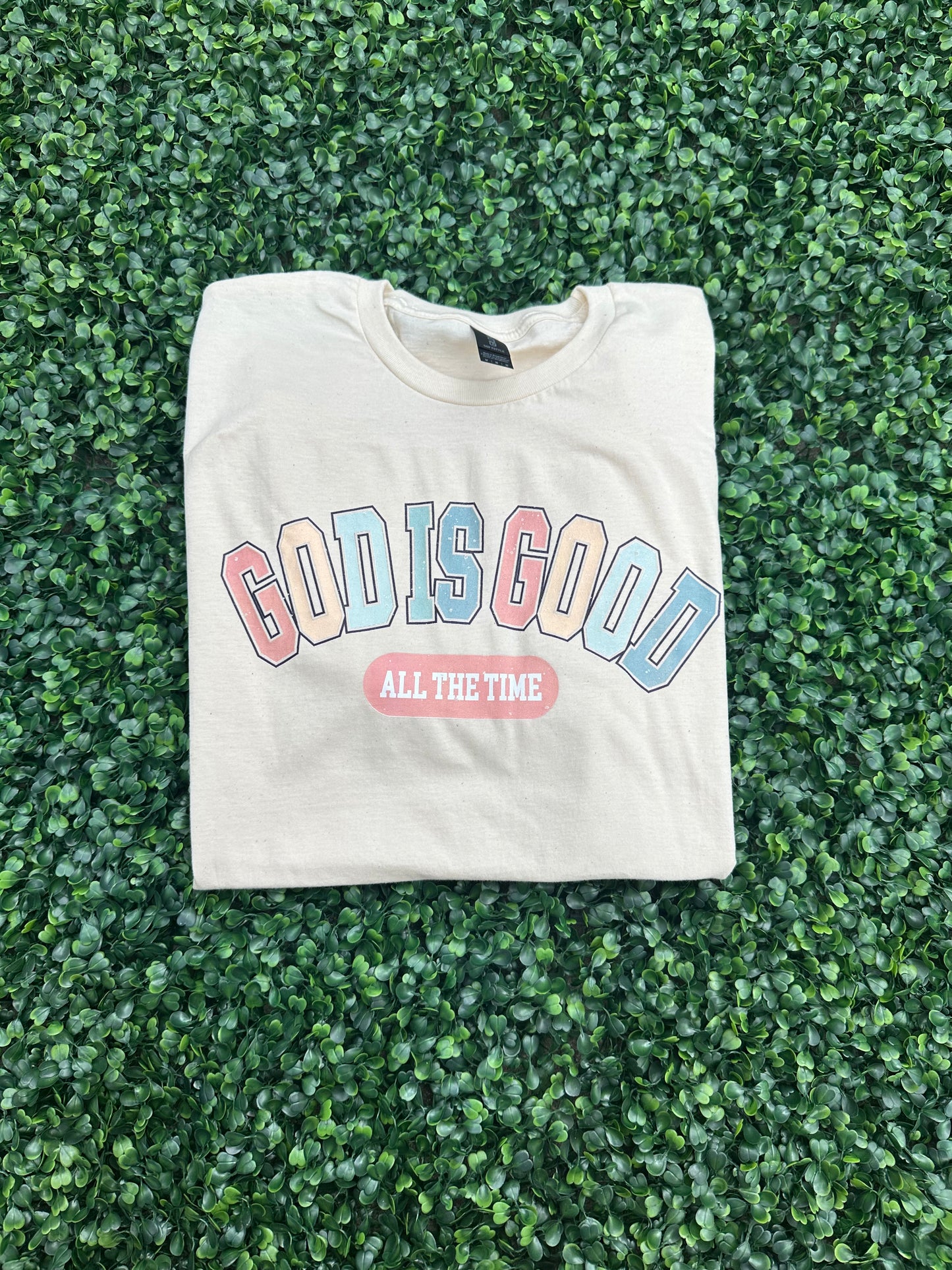 GOD IS GOOD, All the Time T-Shirts